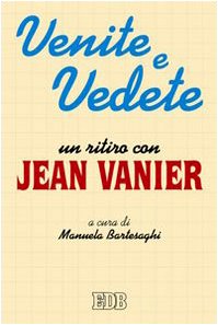 Venite e vedete. Un ritiro con Jean Vanier (Itinerari, Band 28) Religion & Esotericism