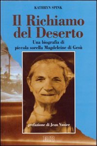 Il richiamo del deserto. Una biografia di piccola sorella Magdeleine di Gesù (Cammini dello spirito, Band 21) Politics & History