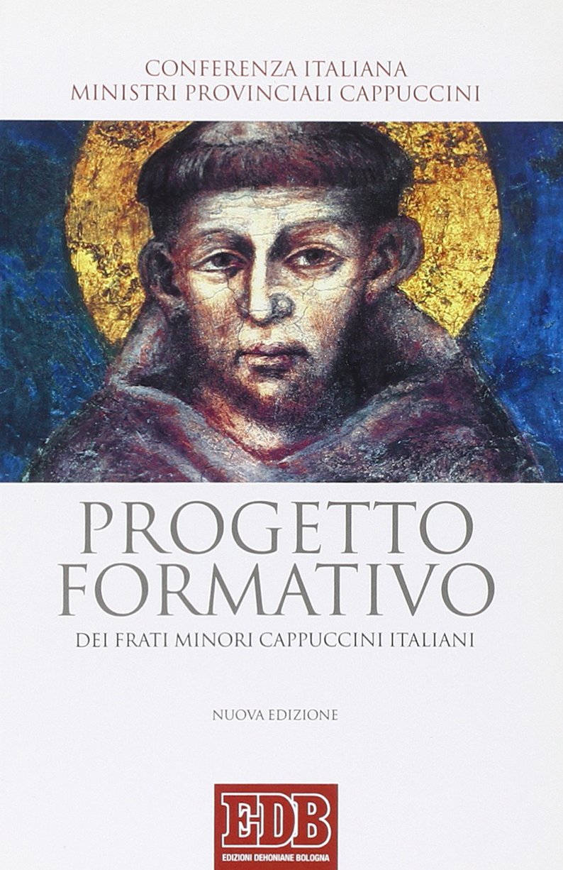 Progetto formativo dei frati minori cappuccini italiani (Problemi di vita religiosa, Band 9) Religion & Esotericism