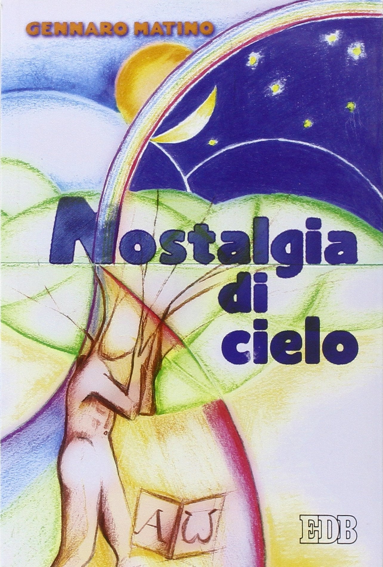 Nostalgia di cielo (Itinerari, Band 77) Religion & Esotericism