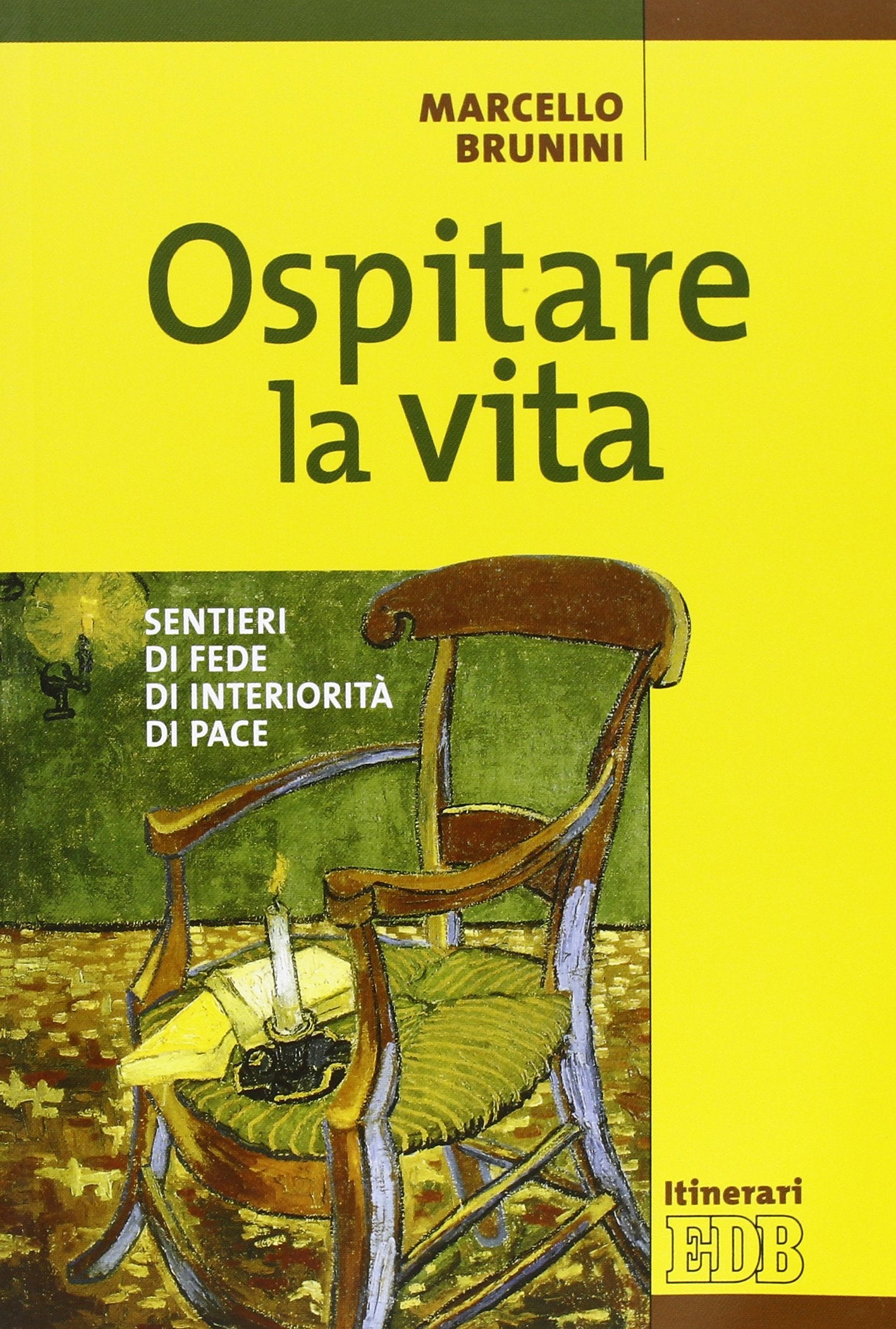 Ospitare la vita. Sentieri di fede, di interiorità, di pace (Itinerari, Band 82) Religion & Esotericism