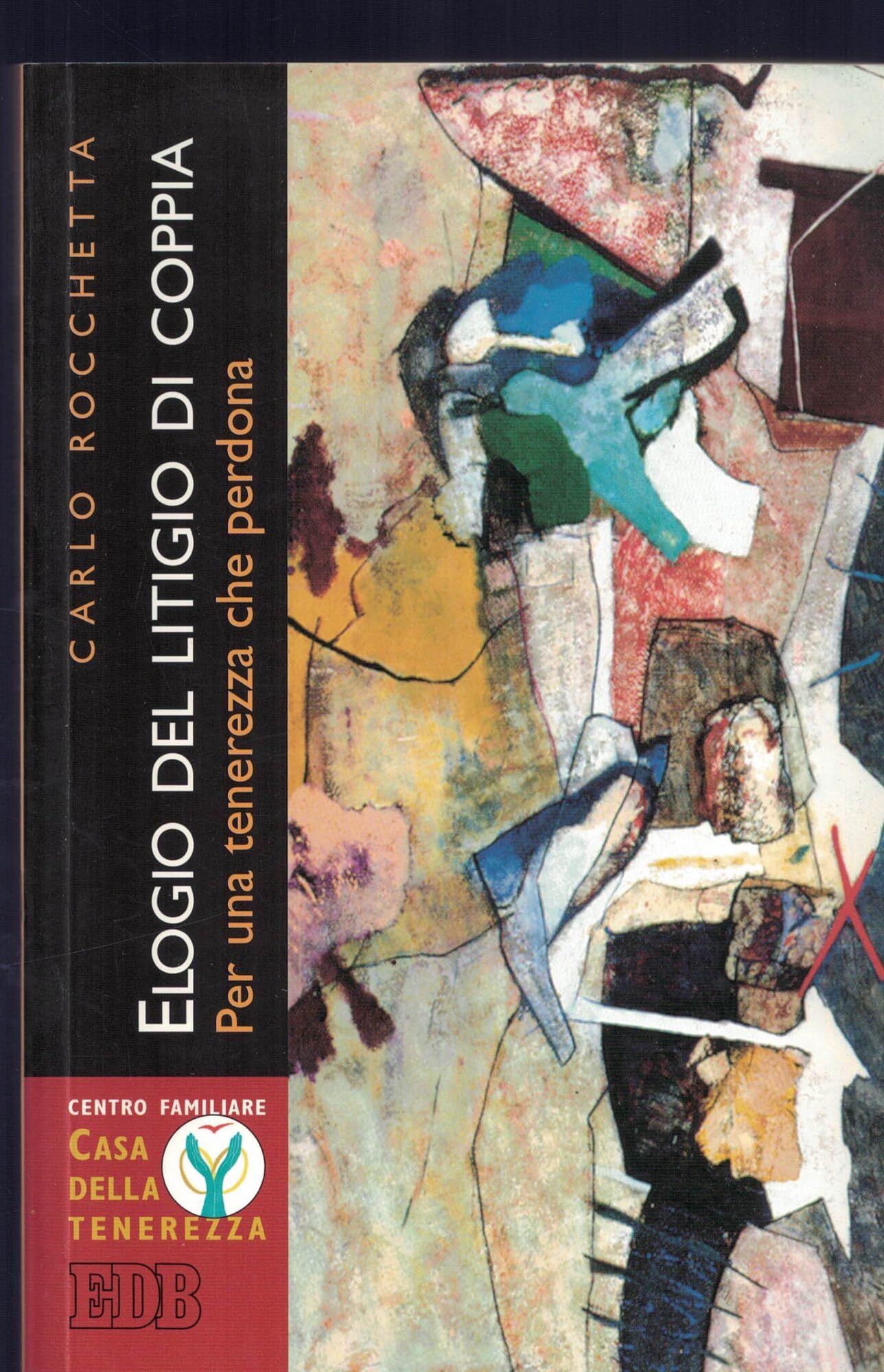 Elogio del litigio di coppia. Per una tenerezza che perdona book