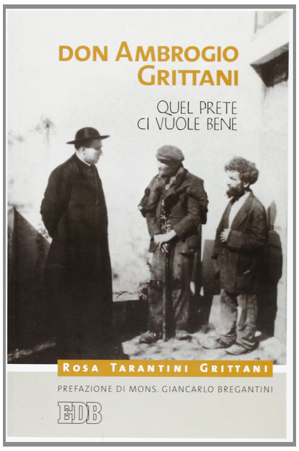 Don Ambrogio Grittani. Quel prete ci vuole bene (Itinerari, Band 120) Politics & History