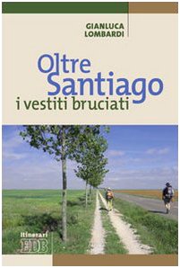 Oltre Santiago: i vestiti bruciati book