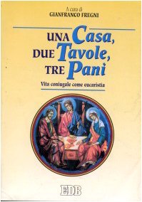 Una casa, due tavole, tre pani. Vita coniugale come eucaristia (Spiritualità coniugale, Band 1) Eroticism