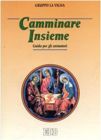 Camminare insieme. Guida per gli animatori (Spiritualità coniugale, Band 12) Religion & Esotericism