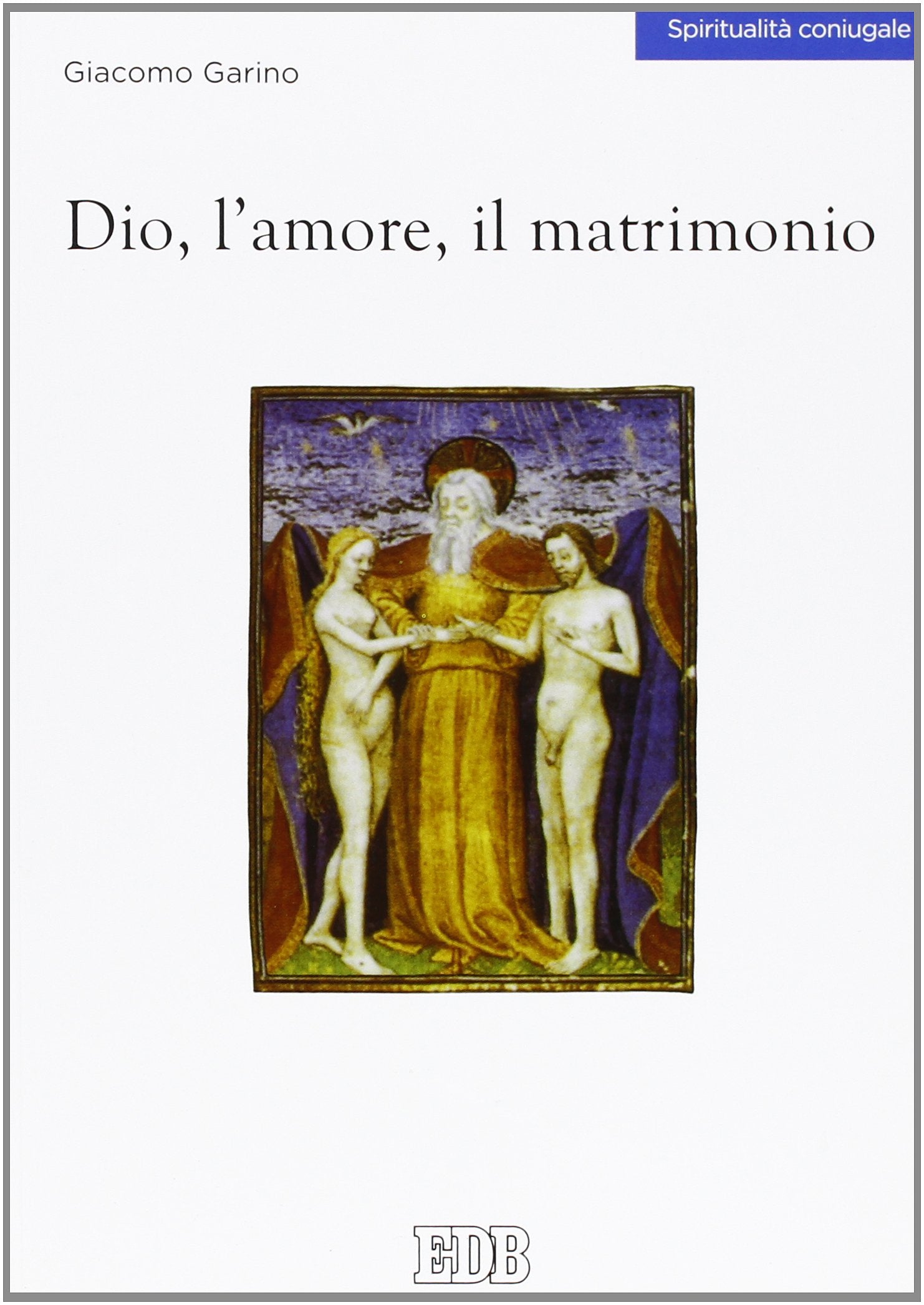 Dio, l'amore, il matrimonio book