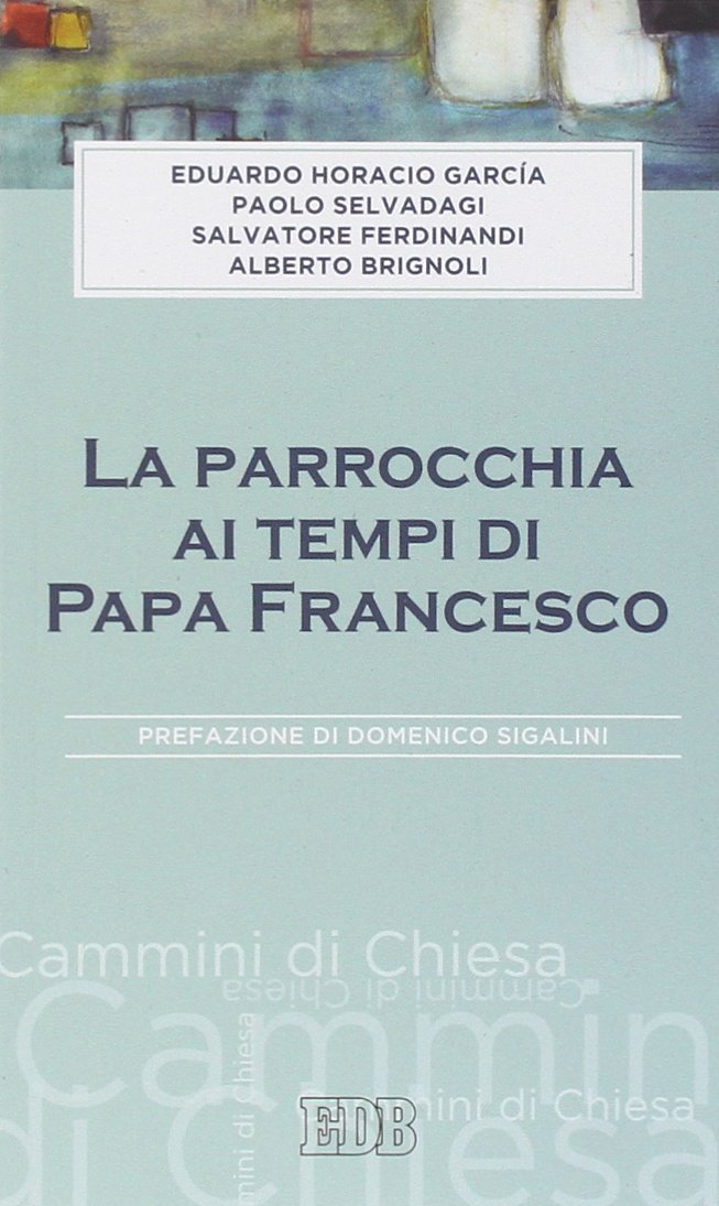 La parrocchia ai tempi di papa Francesco book