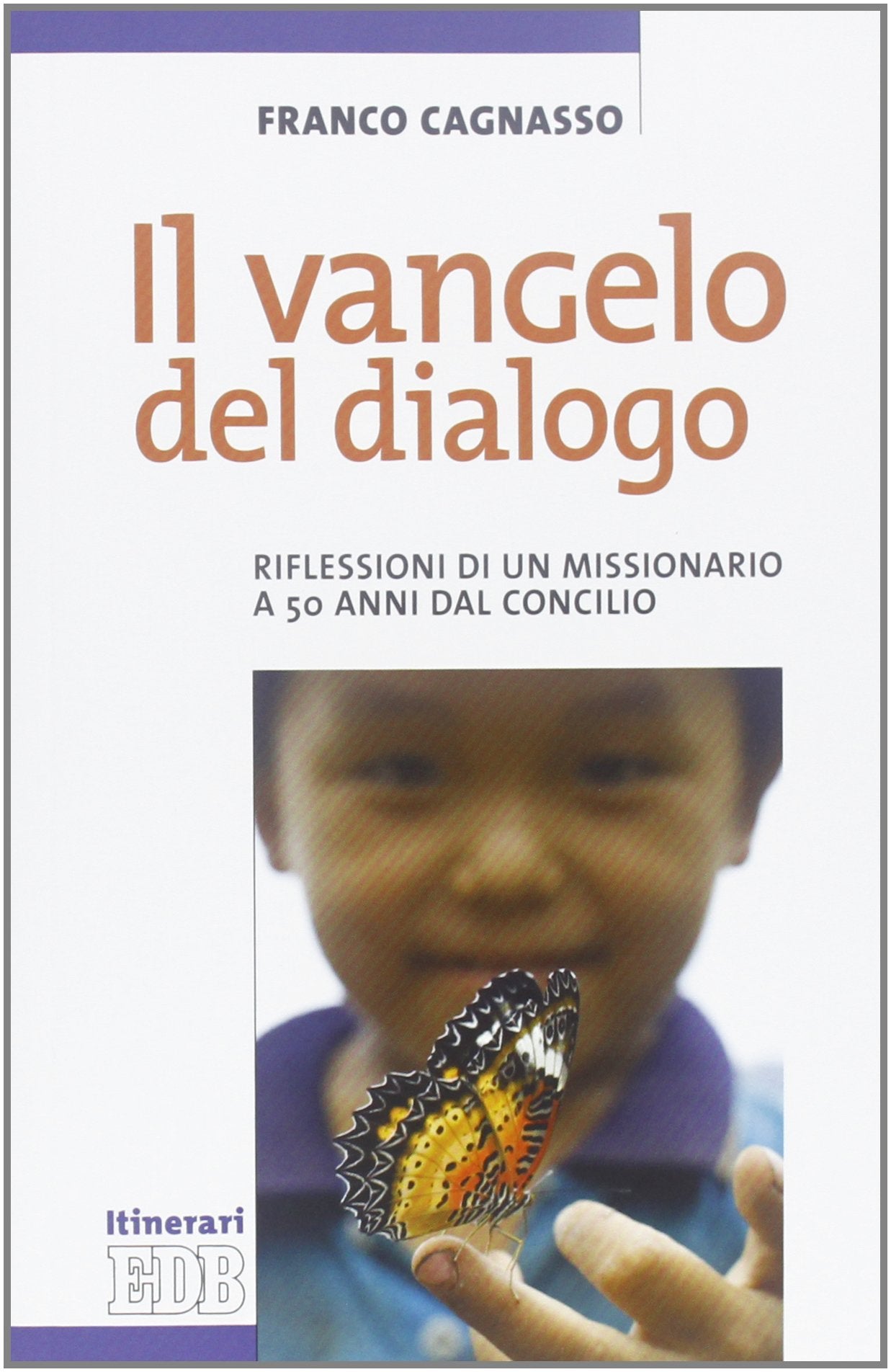 Il Vangelo del dialogo. Riflessioni di un missionario a 50 anni dal Concilio book