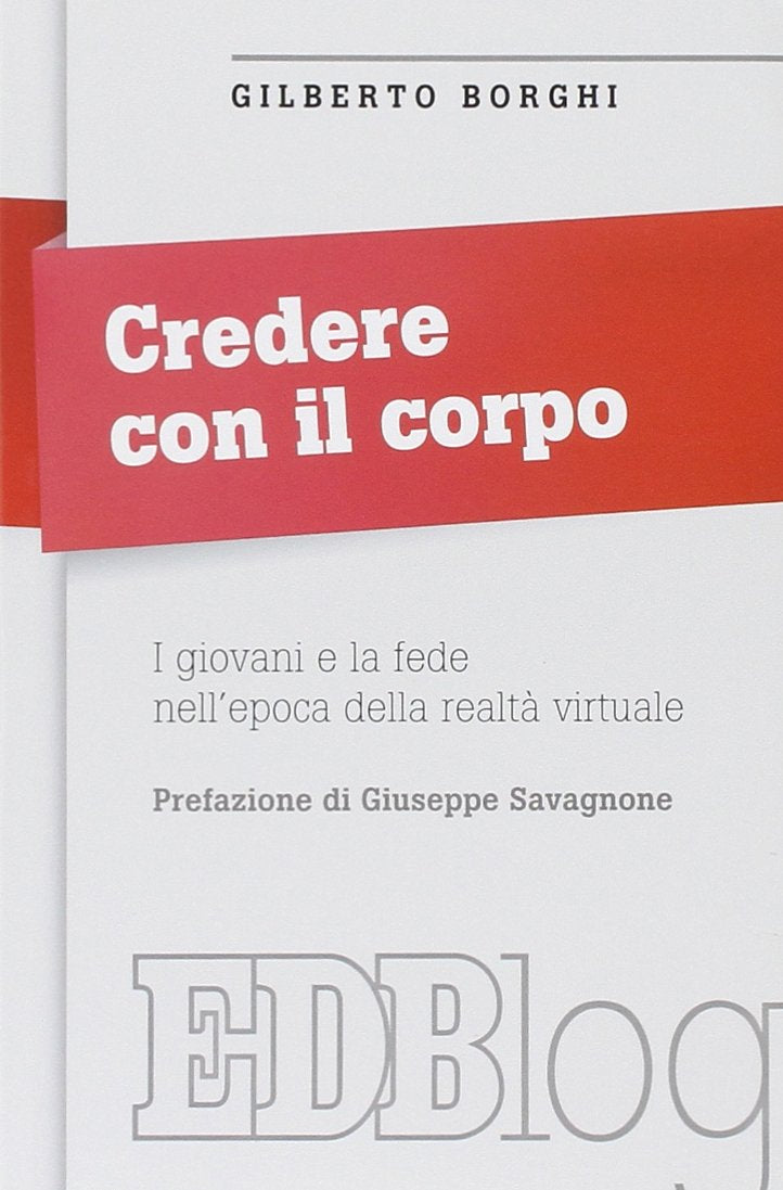 Credere con il corpo. I giovani e la fede nell'epoca della realtà virtuale book