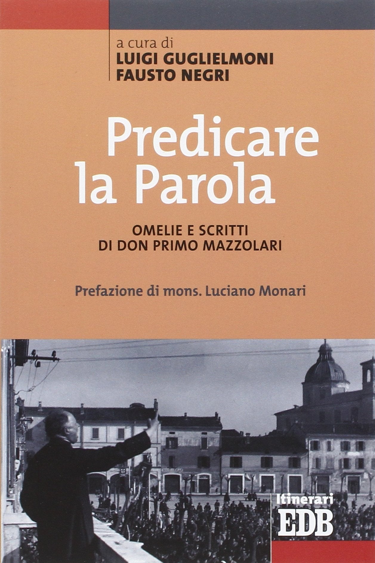 Predicare la parola. Omelie e scritti di don Primo Mazzolari Religion & Esotericism