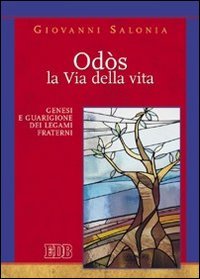Odós. La via della vita. Genesi e guarigione dei legami fraterni book