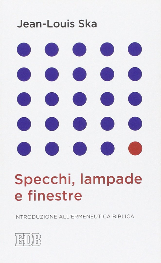 Specchi, lampade e finestre. Introduzione all'ermeneutica biblica Religion & Esotericism