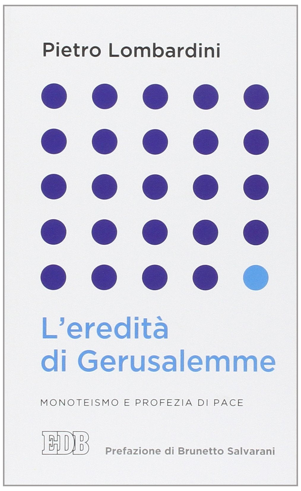 L'eredità di Gerusalemme. Monoteismo e profezia di pace (Lapislazzuli) Religion & Esotericism