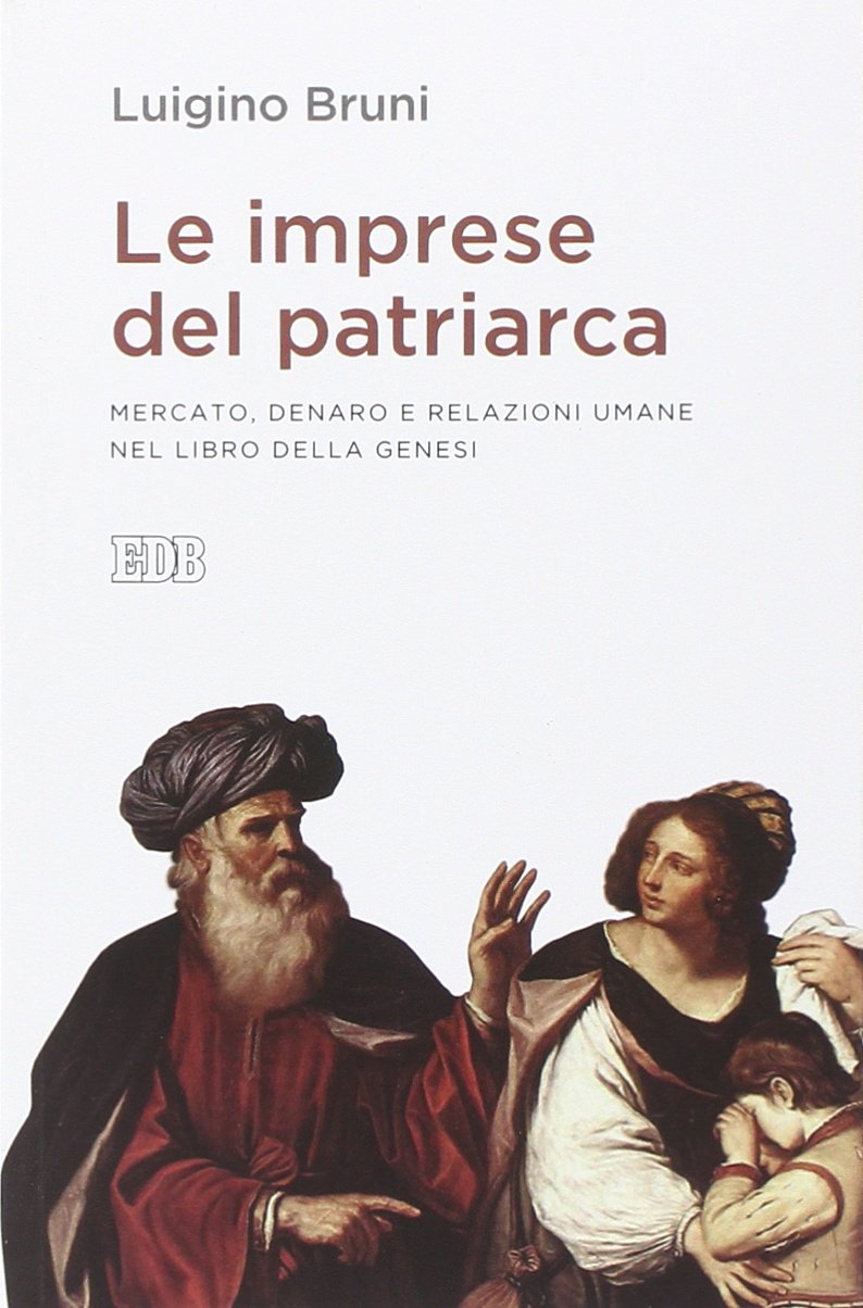 Le imprese del patriarca. Mercato, denaro e relazioni umane nel libro della Genesi book