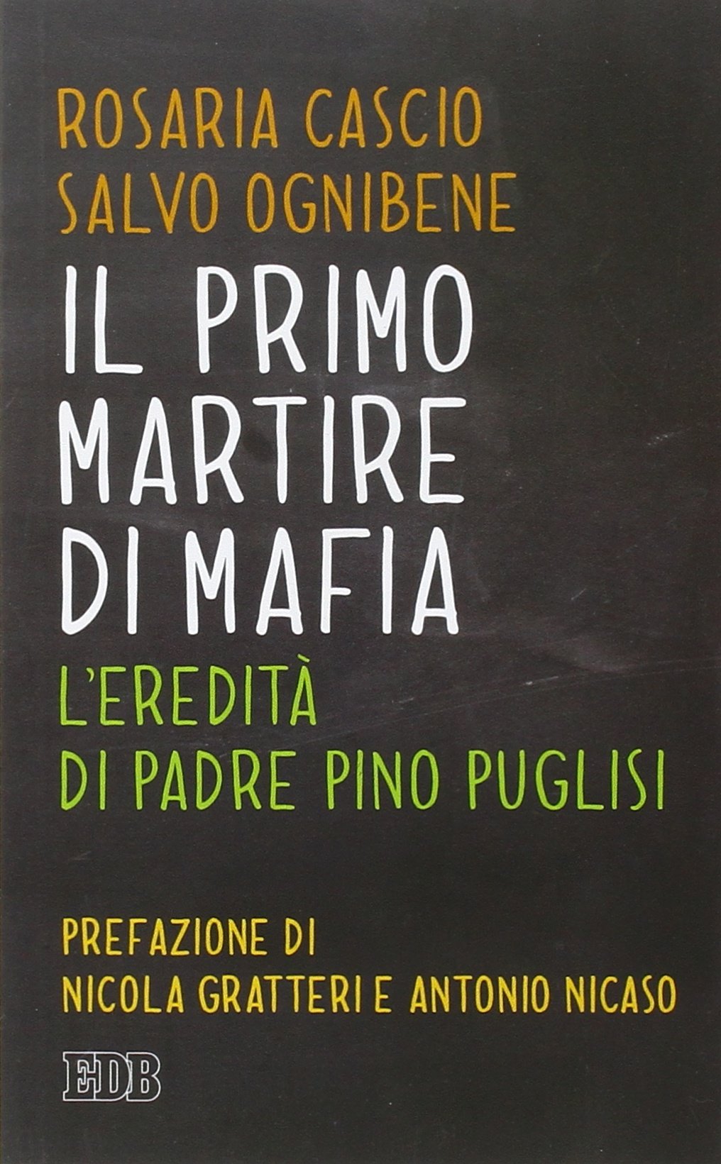 Il primo martire di mafia. L'eredità di padre Pino Puglisi Social Sciences