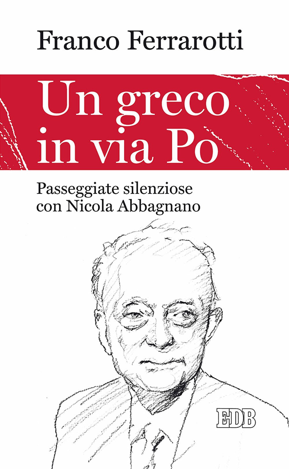 Un greco in via Po. Passeggiate silenziose con Nicola Abbagnano Philosophy
