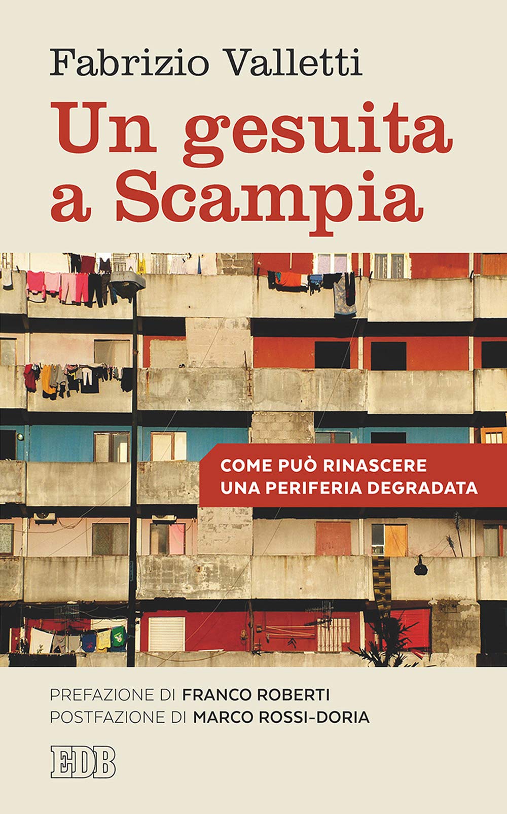 Un gesuita a Scampia. Come può rinascere una periferia degradata book