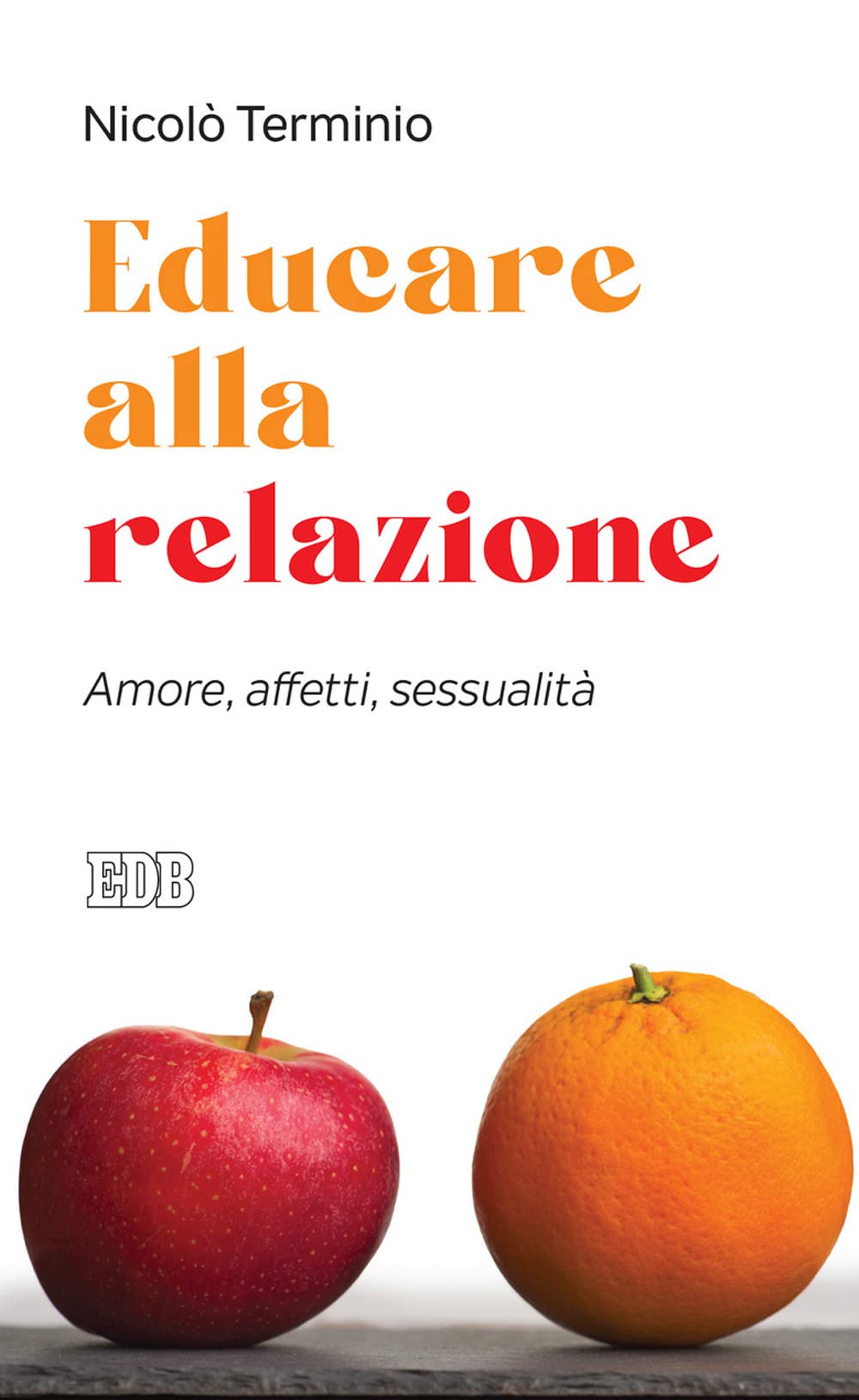 Educare alla relazione. Amore, affetti, sessualità Psychology