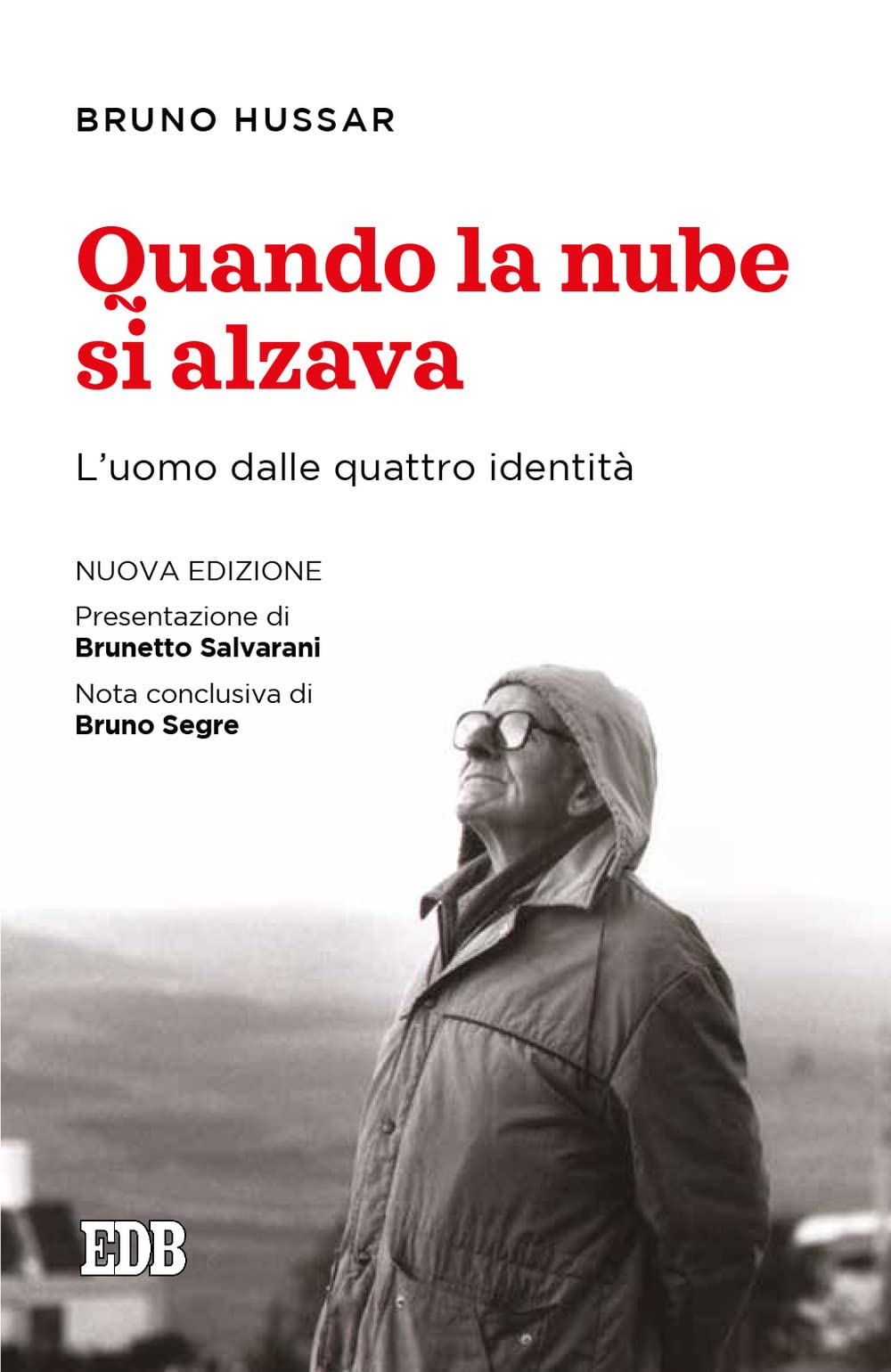Quando la nube si alzava. L'uomo dalle quattro identità. Nuova ediz. book