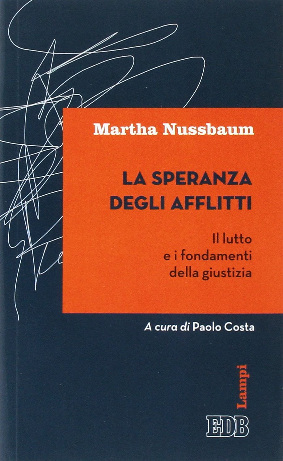 La speranza degli afflitti. Il lutto e i fondamenti della giustizia book