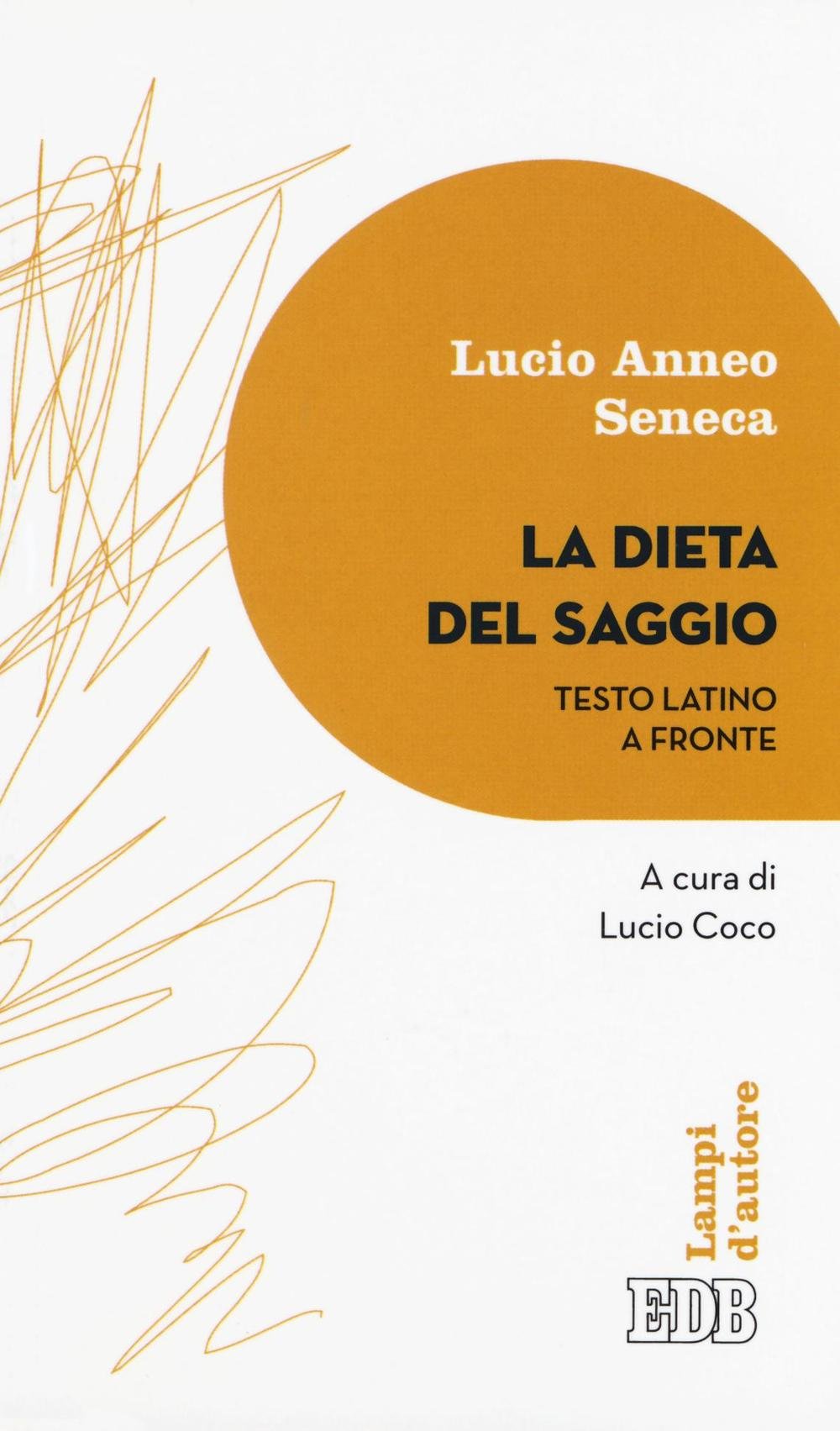 La dieta del saggio. Testo latino a fronte Historical Fiction