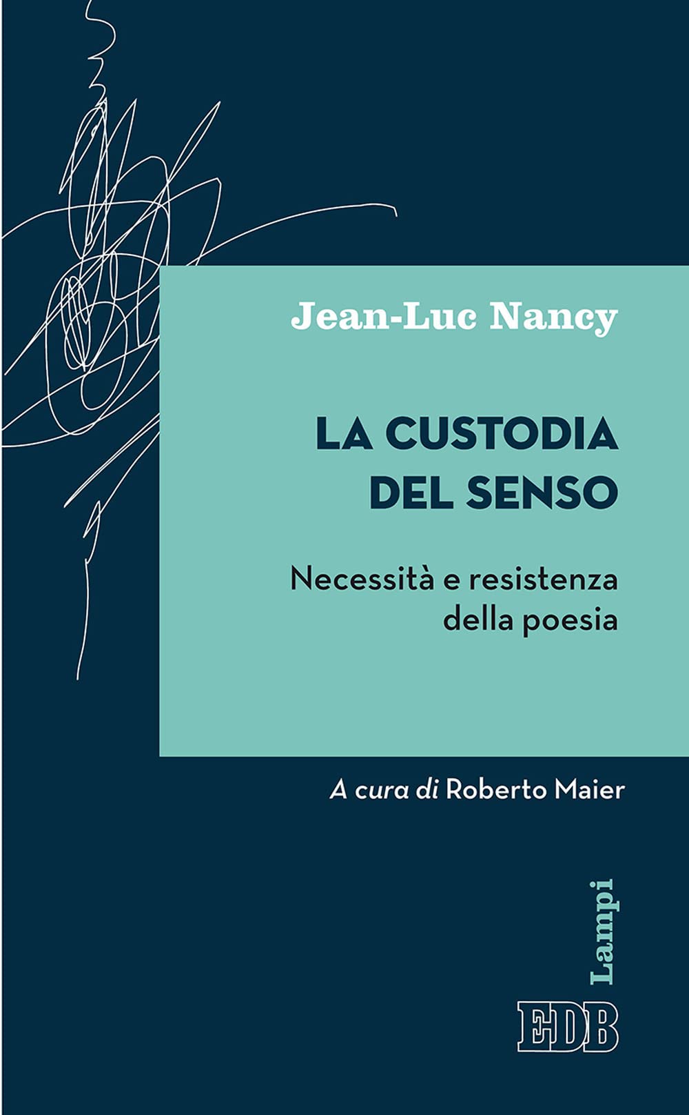 La custodia del senso. Necessità e resistenza della poesia book