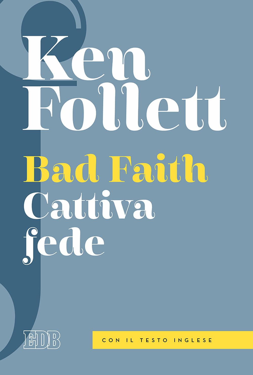 Bad faith-Cattiva fede. Ediz. bilingue book