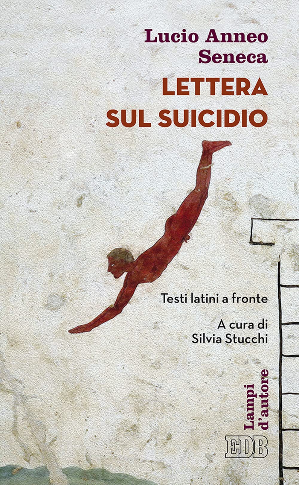 Lettera sul suicidio. Testo latino a fronte (Lampi d'autore, Band 1) Historical Fiction