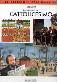Lo sguardo del cattolicesimo (Religione e religioni, Band 18) Non-fiction