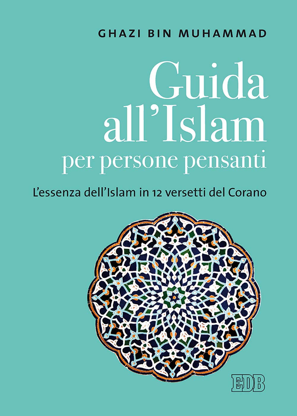 Guida all'islam per persone pensanti. L'essenza dell'islam in 12 versetti del Corano book
