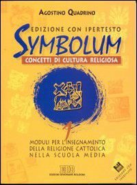 Symbolum. Concetti di cultura religiosa. Moduli per l'insegnamento della religione cattolica nella Scuola media. Con floppy disk (Vol. 1) book