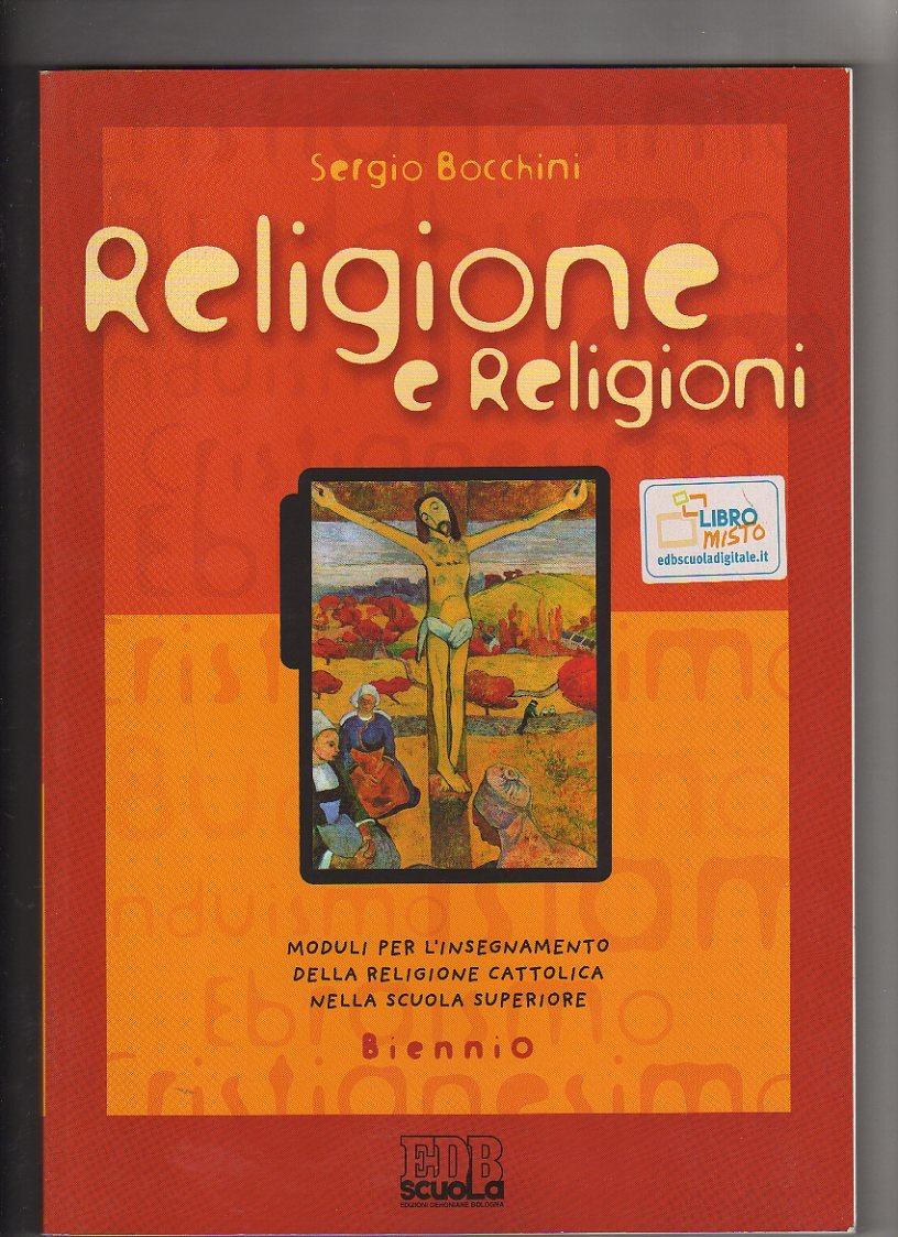 Religione e religioni. Moduli per l'insegnamento della religione cattolica nella scuola superiore. Per il biennio delle Scuole superiori Study Guides