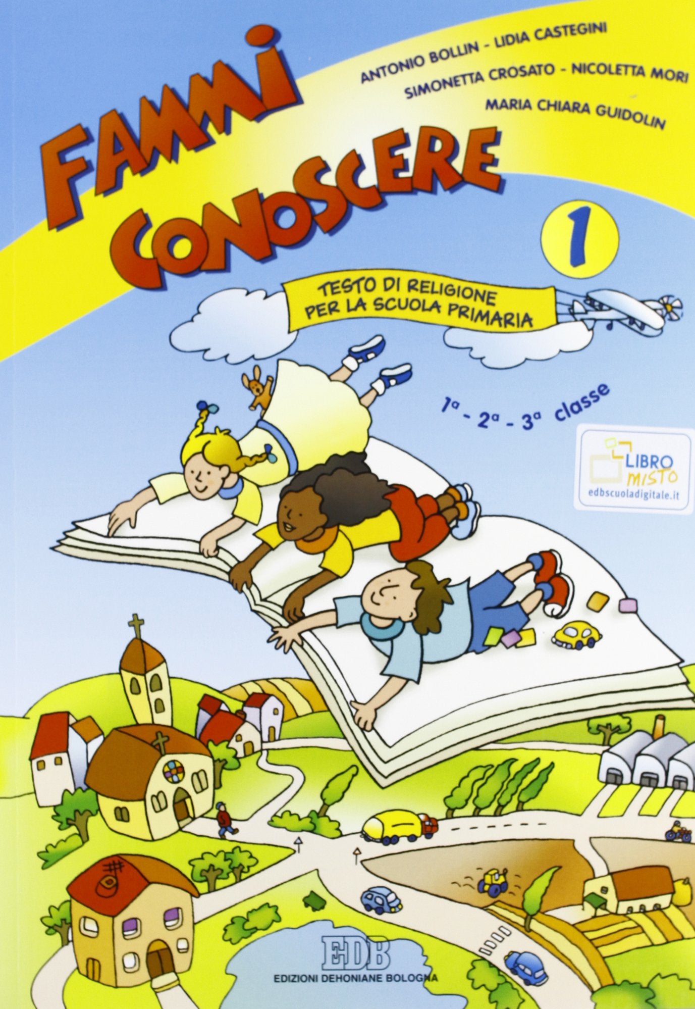 Fammi conoscere. Testo di religione. Per la 1ª, 2ª e 3ª classe elementare book