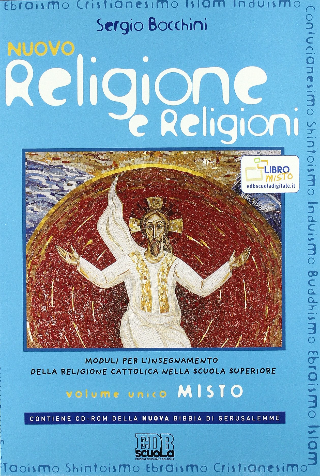 Nuovo religione e religioni. Moduli per l'insegnamento della religione cattolica. Volume unico. Per le Scuole superiori. Con CD-ROM. Con espansione online Study Guides