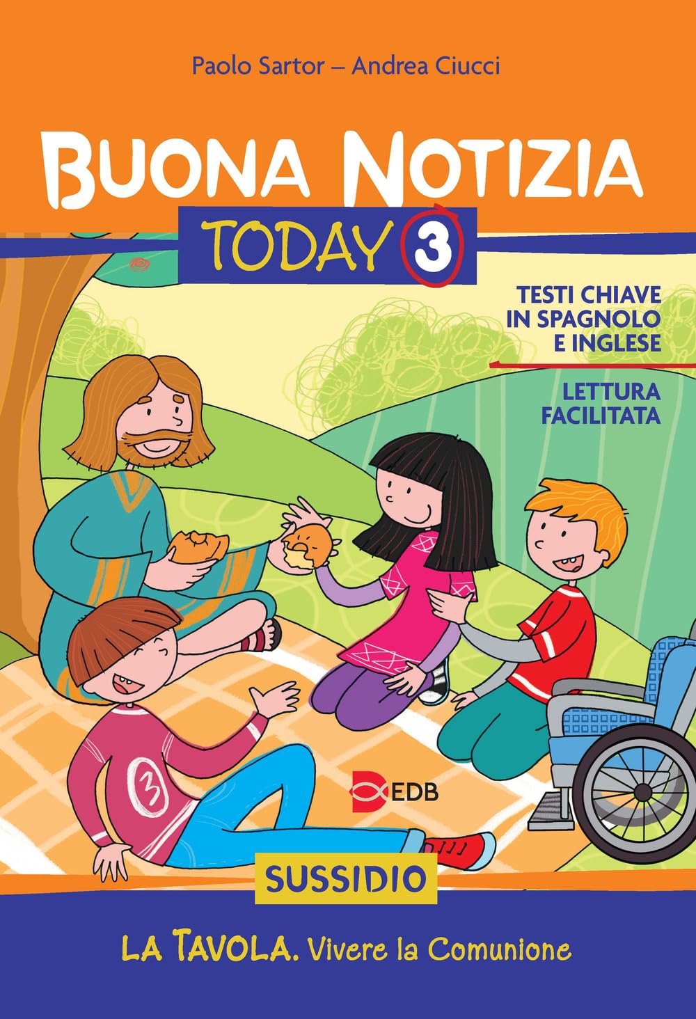 Buona notizia. Today. Sussidio. La tavola. Vivere la comunione (Vol. 3) (Catechismi e sussidi catechistici) Non-fiction
