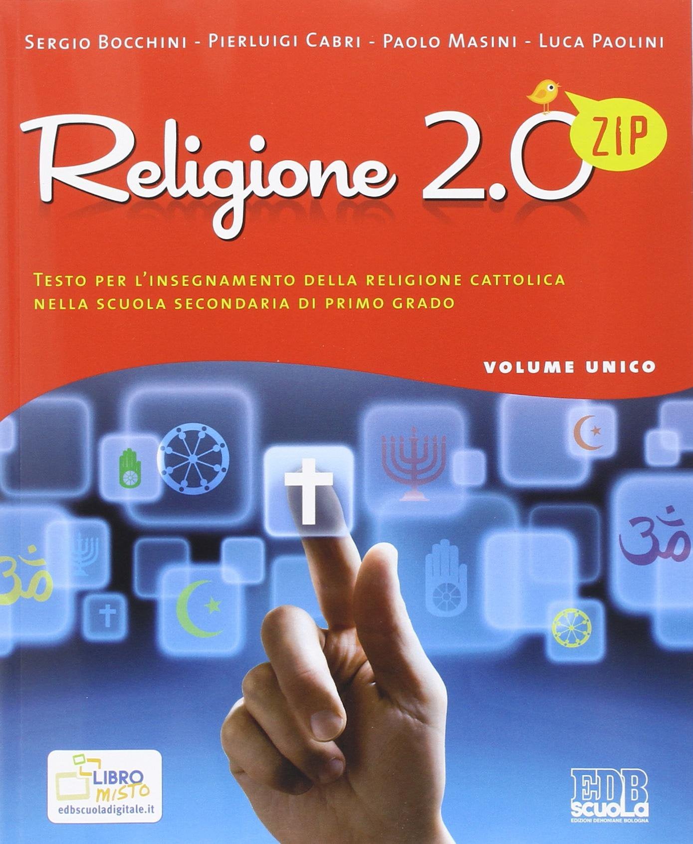 Religione 2.0 Zip. Testo per l'insegnamento della religione cattolica. Per la Scuola media book