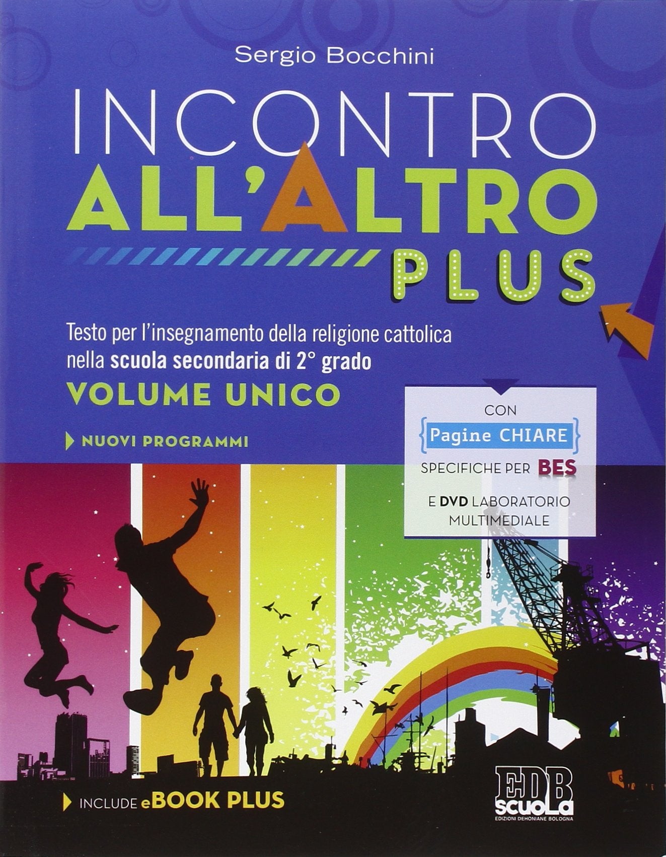 Incontro all'Altro Plus. Testo per l'insegnamento della religione cattolica nella scuola secondaria di 2° grado. Volume unico. Con DVD. Con ebook Study Guides