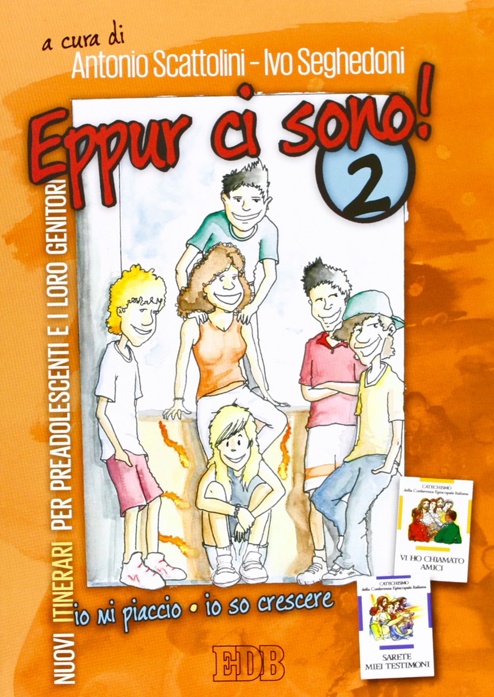 Eppur ci sono! Nuovi itinerari per preadolescenti e i loro genitori (Vol. 2) (Itinerari di fede) Religion & Esotericism