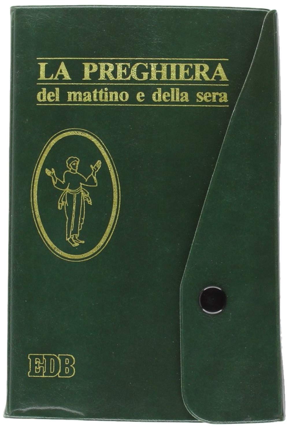 La preghiera del mattino e della sera. Lodi, Ora media, Vespri, Compieta, Ciclo delle 4 settimane (Celebrazione eucar. e liturgia delle ore, Band 8) Religion & Esotericism