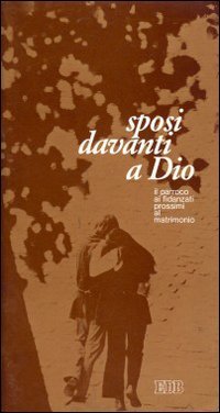 Sposi davanti a Dio. Il parroco ai fidanzati prossimi al matrimonio (Sacramenti) Books