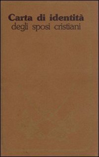 Carta d'identità degli sposi cristiani (Sacramenti, Band 8) Religion & Esotericism