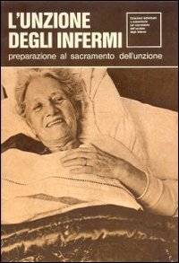 Unzione degli infermi (Sacramenti, Band 10) Religion & Esotericism