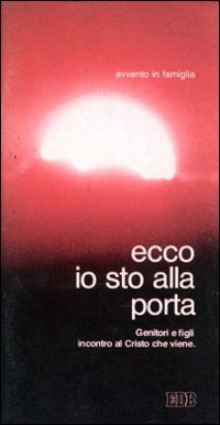 Ecco io sto alla porta (Sussidi per i tempi liturgici) Religion & Esotericism