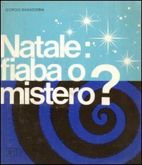 Natale: fiaba o mistero? (Sussidi per i tempi liturgici, Band 14) Religion & Esotericism