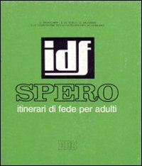 Spero. Itinerario di fede per adulti sulla virtù teologale della speranza book