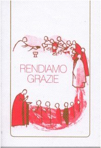 Rendiamo grazie. Il libro della preghiera dei fanciulli. Con preghiere di sempre e nuove secondo il Catechismo dei fanciulli (Sacramenti, Band 14) Non-fiction