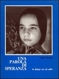 Una parola di speranza. In dialogo con chi soffre (Vicino a..., Band 2) Religion & Esotericism