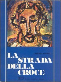 La strada della croce (Sussidi per i tempi liturgici, Band 24) Religion & Esotericism