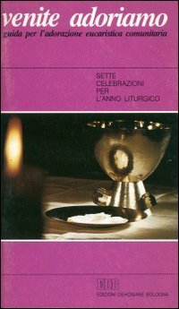 Venite, adoriamo. Guida per l'adorazione eucaristica comunitaria (Preghiera viva, Band 5) Religion & Esotericism